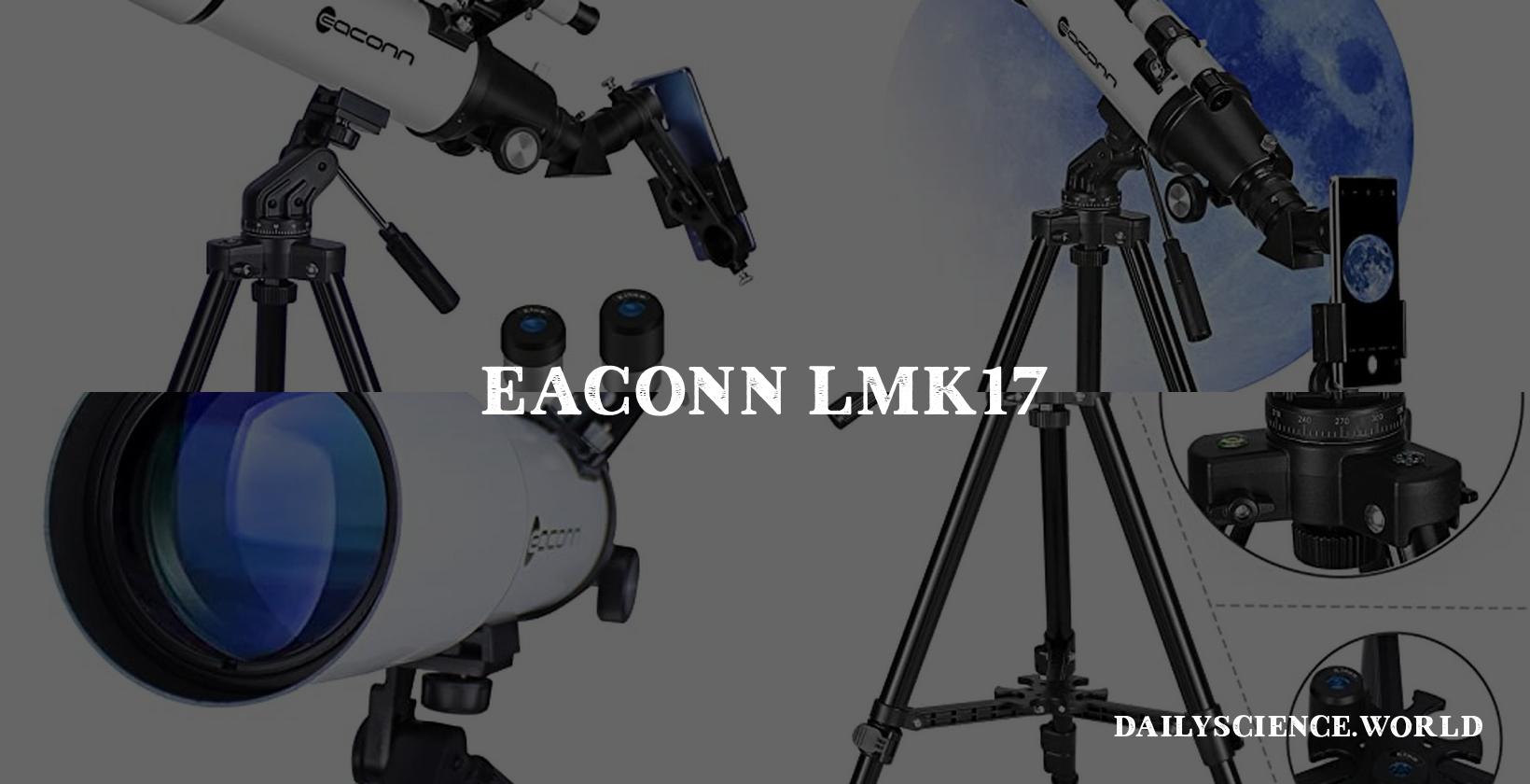 EACONN LMK17 Astronomical Telescope Review